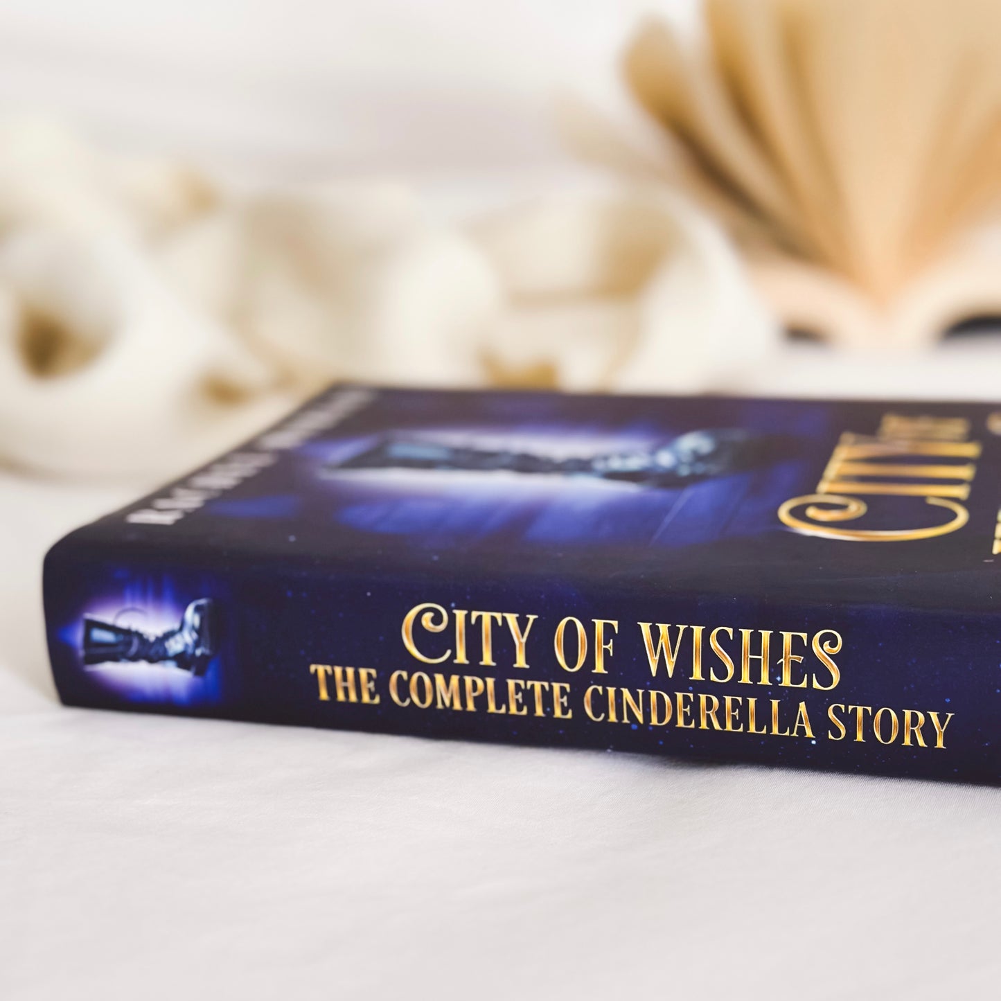 City of Wishes: The Complete Cinderella Story HARDBACK