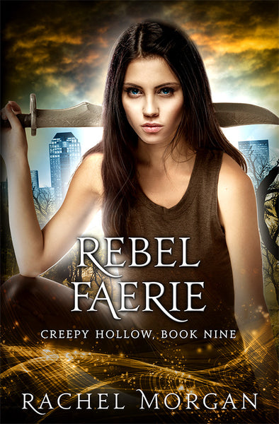 Rebel Faerie (Creepy Hollow #9)